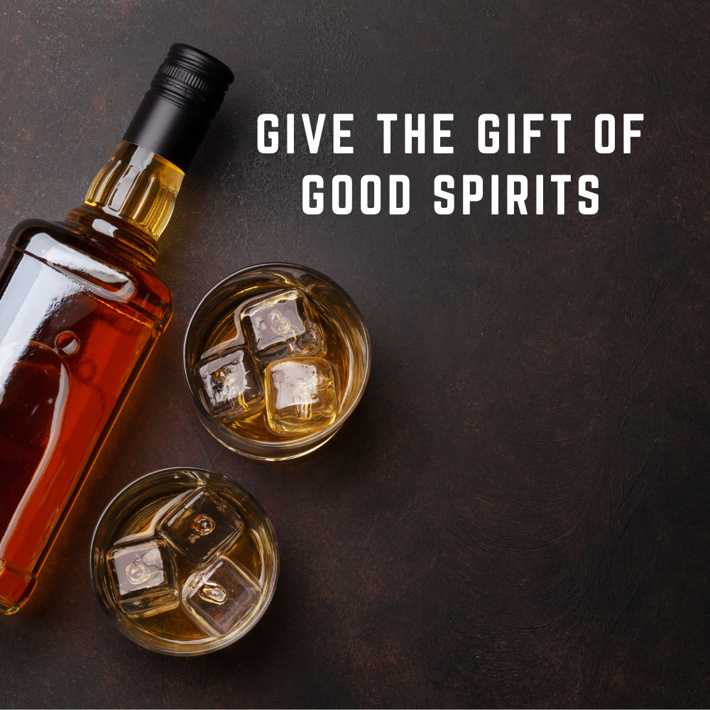 Give the Gift of Good Spirits