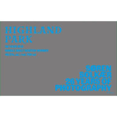 Highland Park Soren Solkaer 26 Years Of Photography